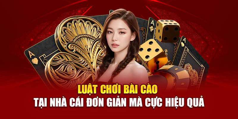 luat-choi-bai-cao-tai-nha-cai-don-gian-ma-cuc-hieu-qua