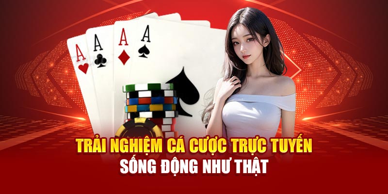 Tìm hiểu trải nghiệm cá cược trực tuyến sống động